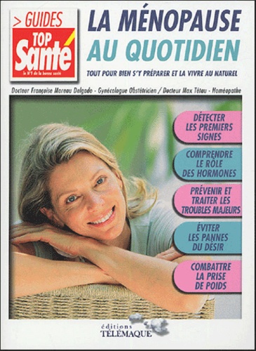 MENOPAUSE AU QUOTIDIEN TOUT POUR BIEN S'Y PREPARER ET LA VIVRE AU NATUREL