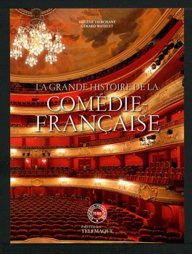 LA GRANDE HISTOIRE DE LA COMEDIE FRANCAISE