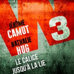 W3 - LE CALICE JUSQU'A LA LIE - T03