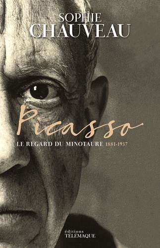 PICASSO - LE REGARD DU MINOTAURE - 1881-1937 T1