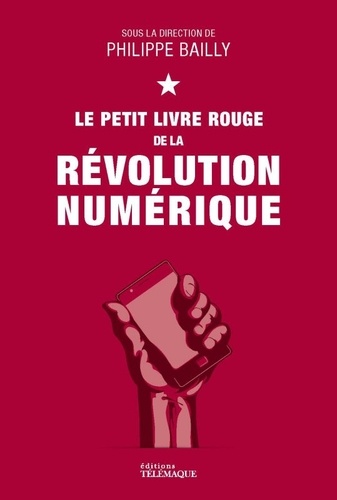 LE PETIT LIVRE ROUGE DE LA REVOLUTION NUMERIQUE