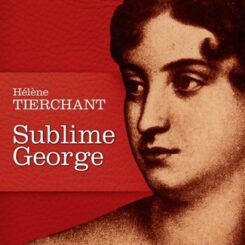 SUBLIME GEORGE - LES INFLUENTES