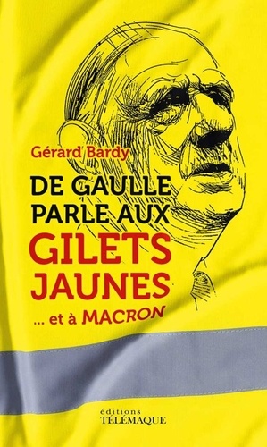 DE GAULLE PARLE AUX GILETS JAUNES