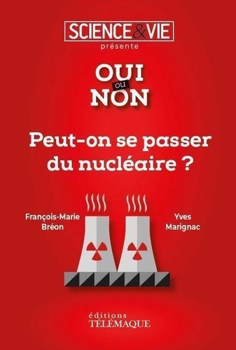 PEUT-ON SE PASSER DU NUCLEAIRE ?
