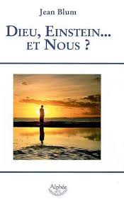 DIEU EINSTEIN... ET NOUS ?