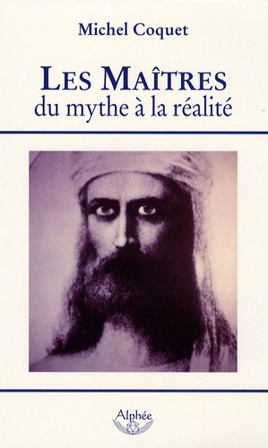 LES MAITRES - DU MYTHE A LA REALITE