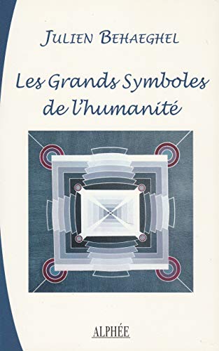 LES GRANDS SYMBOLES DE L HUMANITE