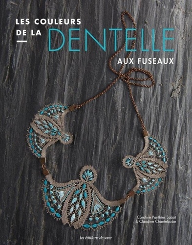 LES COULEURS DE LA DENTELLE AUX FUSEAUX