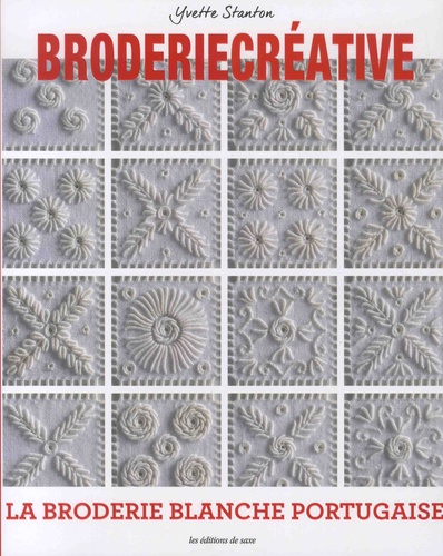 BRODERIE CREATIVE - LA BRODERIE BLANCHE PORTUGUAISE