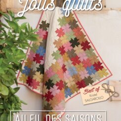 JOLIS QUILTS - AU FIL DES SAISONS