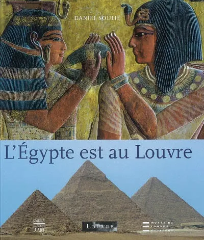L'EGYPTE EST AU LOUVRE
