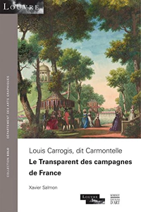 COLL SOLO 69 - LOUIS CARROGIS, DIT CARMONTELLE - LE TRANSPARENT DES CAMPAGNES DE FRANCE