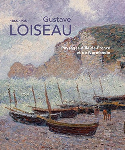 GUSTAVE LOISEAU - PAYSAGES D'ILE-DE-FRANCE ET DE NORMANDIE
