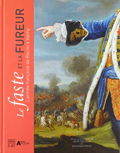 LE FASTE ET LA FUREUR - L'ARMEE FRANCAISE DE ROCROI A VALMY