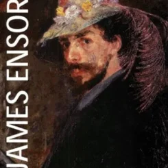 JAMES ENSOR - PRECURSEUR DE L'ART MODERNE
