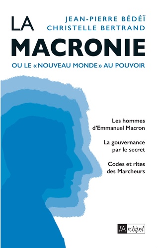 LA MACRONIE OU LE NOUVEAU MONDE AU POUVOIR