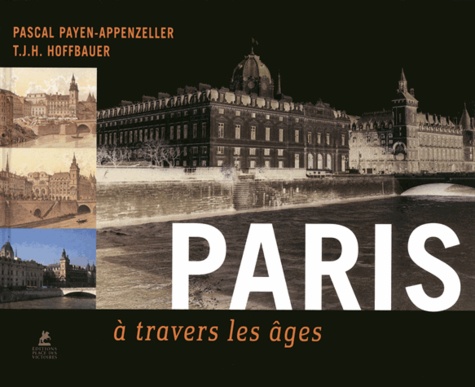PARIS A TRAVERS LES AGES