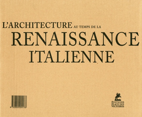 L'ARCHITECTURE DE LA RENAISSANCE ITALIENNE