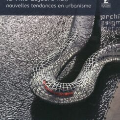 LA VILLE AUJOURD'HUI, NOUVELLES TENDANCES EN URBANISME