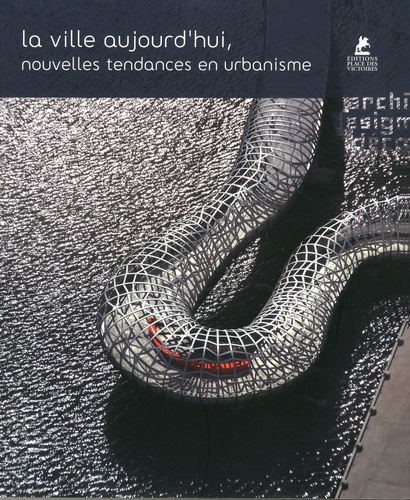 LA VILLE AUJOURD'HUI, NOUVELLES TENDANCES EN URBANISME