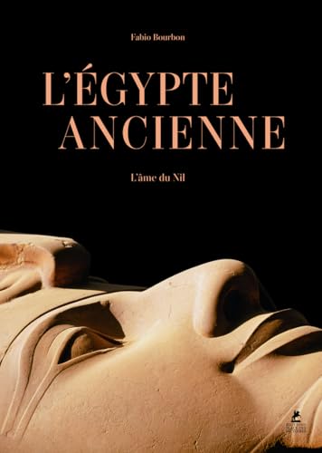 L'EGYPTE ANCIENNE - L'AME DU NIL