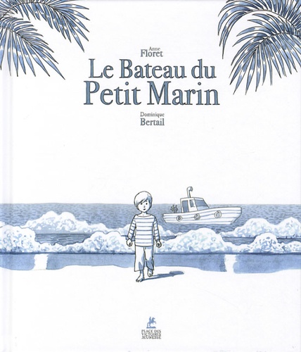 LE BATEAU DU PETIT MARIN
