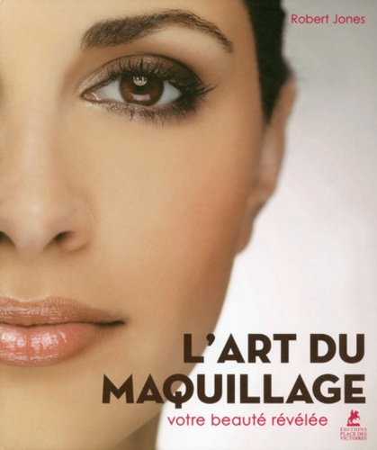 L'ART DU MAQUILLAGE - VOTRE BEAUTE REVELEE