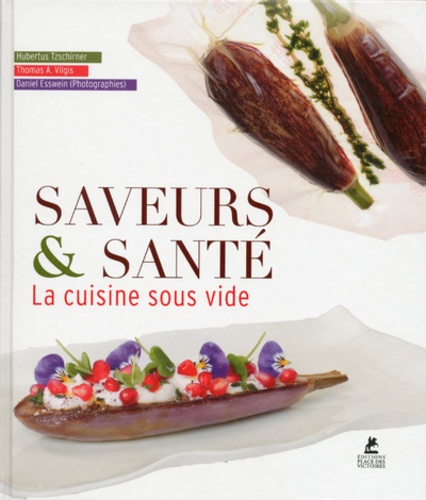 SAVEURS & SANTE, LA CUISINE SOUS VIDE