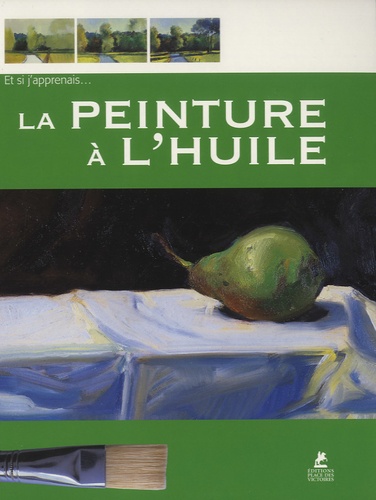 ET SI J'APPRENAIS... LA PEINTURE A L'HUILE