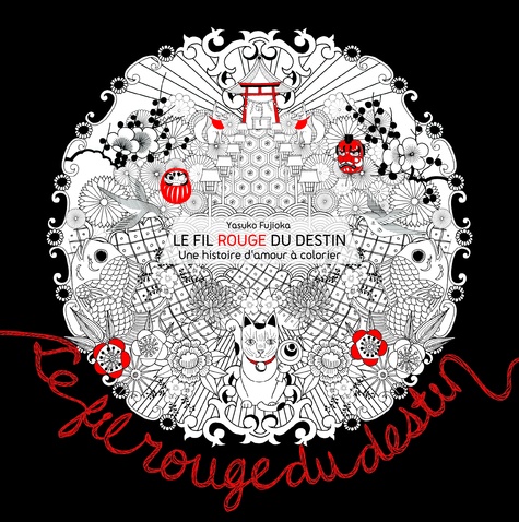 LE FIL ROUGE DU DESTIN - UNE HISTOIRE D'AMOUR A COLORIER