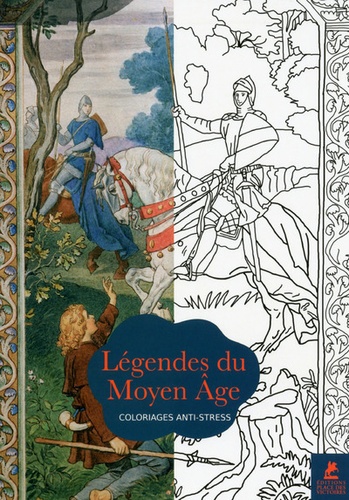 LEGENDES DU MOYEN-AGE - COLORIAGES ANTI-STRESS