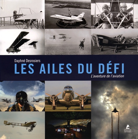 LES AILES DU DEFI - L'AVENTURE DE L'AVIATION
