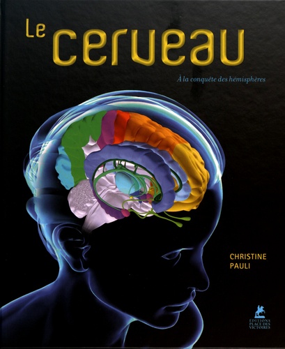 LE CERVEAU - A LA CONQUETE DES HEMISPHERES