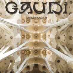 GAUDI - L'OEUVRE COMPLET