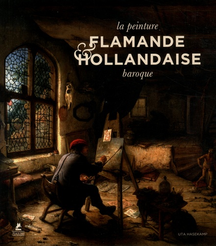 LA PEINTURE FLAMANDE ET HOLLANDAISE BAROQUE