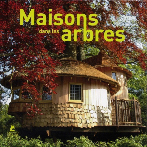 MAISONS DANS LES ARBRES