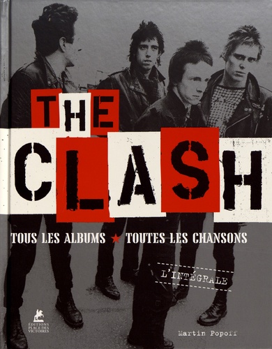 THE CLASH - TOUS LES ALBUMS, TOUTES LES CHANSONS