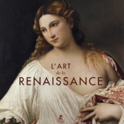 L'ART DE LA RENAISSANCE
