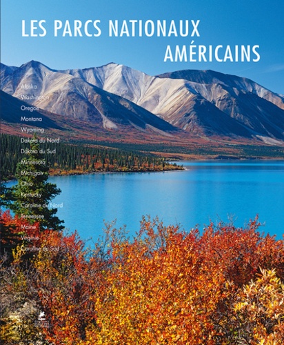 LES PARCS NATIONAUX AMERICAINS