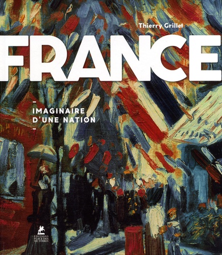 FRANCE - IMAGINAIRE D'UNE NATION