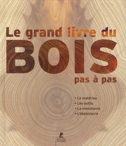 LE GRAND LIVRE DU BOIS