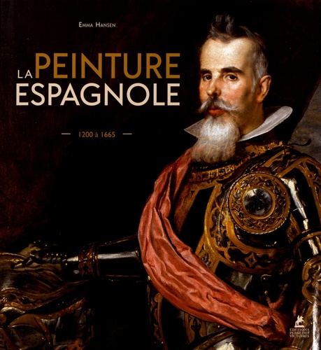 LA PEINTURE ESPAGNOLE - 1200 A 1665