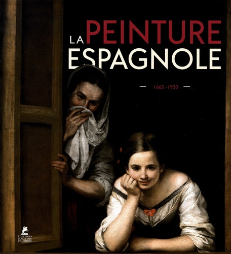 LA PEINTURE ESPAGNOLE - 1665-1920