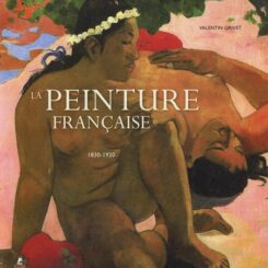 LA PEINTURE FRANCAISE - 1830-1920