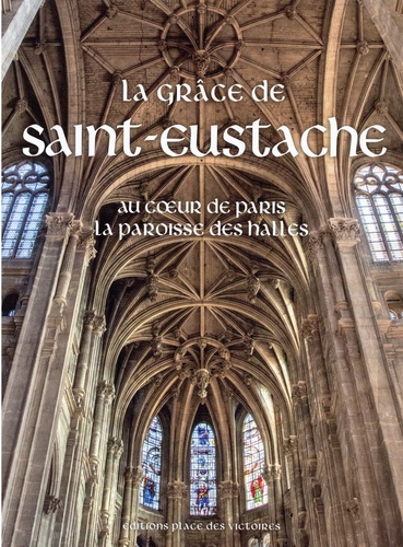 LA GRACE DE SAINT EUSTACHE
