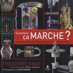 COMMENT CA MARCHE ? - LES OBJETS DU QUOTIDIEN PASSES AU PEIGNE FIN