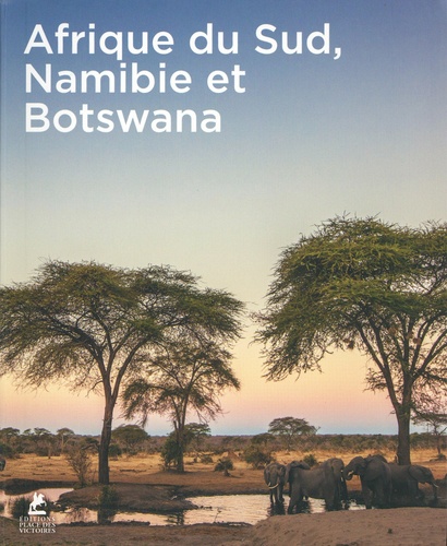 AFRIQUE DU SUD, NAMIBIE ET BOTSWANA