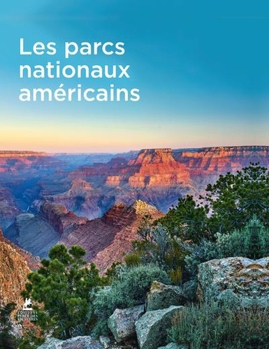 LES PARCS NATIONAUX AMERICAINS