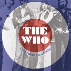 THE WHO - L'HISTOIRE ILLUSTREE