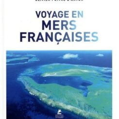 VOYAGE EN MERS FRANCAISES
